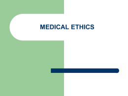 MEDICAL ETHICS What do you think?