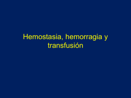 Hemorragia. Hemostasia. Transfusión