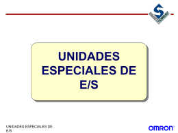 UNIDADES ESPECIALES DE E/S