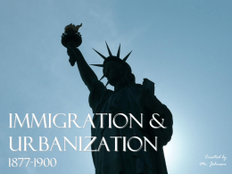 Immigration & Urbanization (1877-1900)