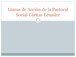 Líneas de Acción de la Pastoral Social Cáritas Ecuador