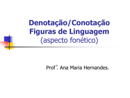 Denotação/Conotação Figuras de Linguagem (aspecto fonético)