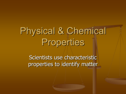 Physical & Chemical Properties/Changes Notes
