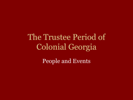 The trustee period of colonial GA ppt