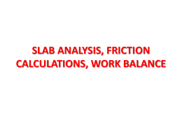 SLAB ANALYSIS, FRICTION CALCULATIONS, WORK BALANCE