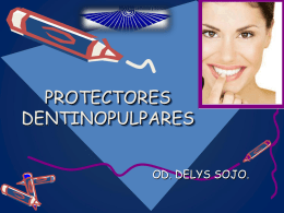 Protectores DentinoPulpares - CAO