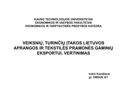 Lietuvos aprangos ir tekstilės pramonės sektoriaus charakteristika