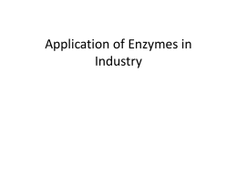 Enzymes in Industry_MJH_BIO 209