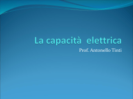 La capacità elettrica e i condensatori (presentazione ppt)