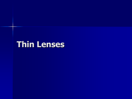 Thin Lenses - sdeleonadvancedphysics