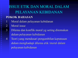 ISSUE ETIK DAN MORAL DALAM PELAYANAN KEBIDANAN