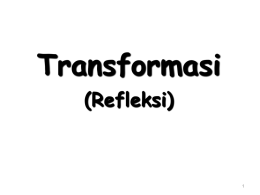 Transformasi (Refleksi)