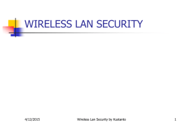 Tugas Jaringan Komputer WIRELESS LAN SECURITY Dosen : Ir
