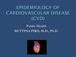 EPIDEMIOLOGY OF CARDIOVASCULAR DISEASE (CVD)