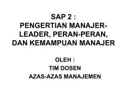 SAP 2 : PENGERTIAN MANAJER-LEADER, PERAN