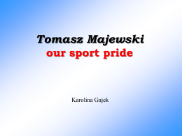 Tomasz Majewski, sportowa duma naszego narodu”