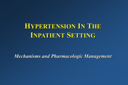 HYPERTENSION IN THE INPATIENT SETTING Mechanisms and