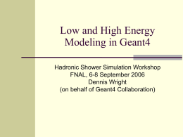 Low and High Energy Modeling in Geant4