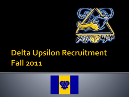 Delta Upsilon Recruitment Spring 2011
