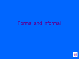 Formal and Informal - the Redhill Academy