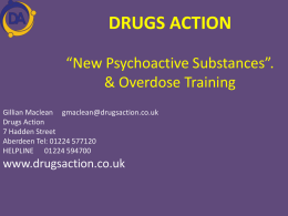 DRUGS ACTION “New Psychoactive Substances”.
