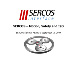 SERCOS – Motion, Safety and I/O SERCOS Seminar Atlanta