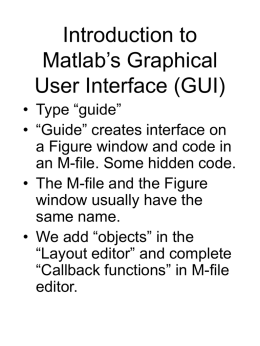 Introduction to Matlab’s Graphical User Interface (GUI)