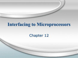 PowerPoint Presentation - Interfacing to Microprocessors