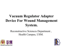 Vacuum Regulator Adapter Device For Wound Management System.