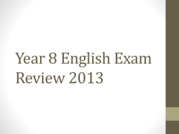 Year 8 English Exam Review 2013