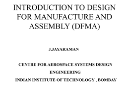 INTRODUCTION TO DESIGN FOR MANUFACTURE AND …