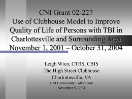 CNI Grant 02-227 Use of Clubhouse Model