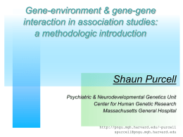 Shaun Purcell Psychiatric & Neurodevelopmental Genetics