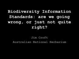 Biodiversity Information Standards: are we going wrong, or