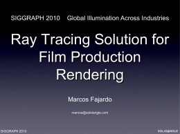 Ray Tracing Solution for Film Production Rendering