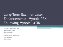 Long-Term Excimer Laser Enhancements: Myopic PRK Following