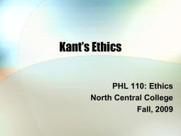 Kant’s Ethics of Duty - NCC Courses: Dr. Sarah B. Fowler