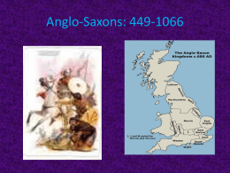 Anglo-Saxons: 449-1066