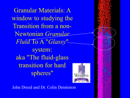 Granular Materials: A window to studying the Transition