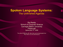 Spoken Language Systems: The Unfinished Agenda