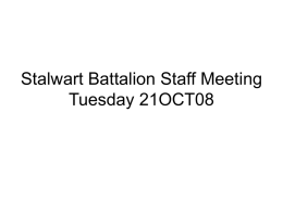 Stalwart Battalion Staff Meeting Monday 20OCT08