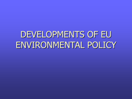 INSTITUTIONAL DEVELOPMENTS OF EU ENVIRONMENTAL POLICY