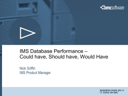 IMS Database Performance – Could have, Should have, Would Have