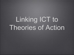 Linking ICT to Theories of Action
