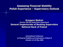 Assessing financial stability in Poland Grzegorz Bielicki