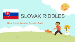 SLOVAK RIDDLES