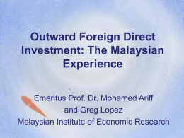 Outward Foreign Direct Investment: The Malaysian Experience