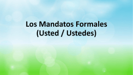 Los mandatos Formales (Usted / Ustedes)