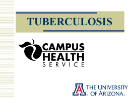 TUBERCULOSIS - The University of Arizona Campus Health Service