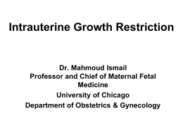 Intrauterine Growth Restriction - An